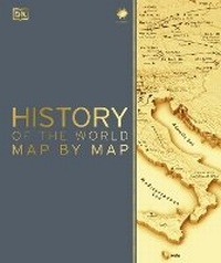 Enlarge image Cover: History of the World Map by Map - Dorling Kindersley