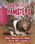 Cover: The Truth about Hamsters - Raintree