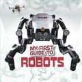 Cover: My First Guide to Robots - Raintree