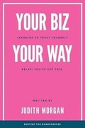 Cover: Your Biz Your Way - Judith Morgan