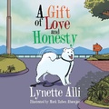 Cover: A Gift of Love and Honesty - Xlibris