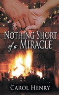 Cover: Nothing Short of a Miracle - Wild Rose Press