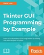 Cover: Tkinter GUI Programming by Example - Packt Publishing Limited