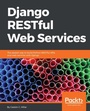 Cover: Django RESTful Web Services - Packt Publishing