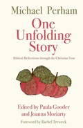Cover: One Unfolding Story - Canterbury Press Norwich