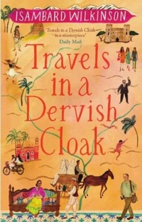 Abbildung von: Travels in a Dervish Cloak - Eland Publishing Ltd