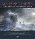 Cover: Wales and the Sea - 10,000 Years of Welsh Maritime History - Y Lolfa
