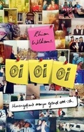Cover: Oi Oi Oi - Hunangofiant Menyw Ganol Oed-ish - Gomer Press