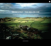 Abbildung von: Sir Benfro - Tir Hela'r Cof / Pembrokeshire - Memory's Hunting Ground - Gomer Press