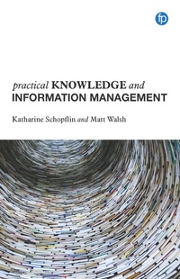 Abbildung von: Practical Knowledge and Information Management - Facet Publishing