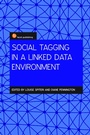 Cover: Social Tagging in a Linked Data Environment - Facet Publishing