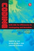 Cover: Coding with XML for Efficiencies in Cataloging and Metadata - Facet Publishing