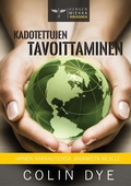Cover: Kadotettujen tavoittaminen - Colin Dye Ministries
