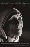 Cover: Mother Teresa and the Mystics - Ave Maria University Press