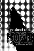 Cover: Go Ahead and Howl - Dreampunk Press