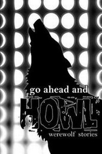Enlarge image Cover: Go Ahead and Howl - Dreampunk Press