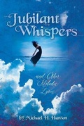 Cover: Jubilant Whispers - Racket River Press