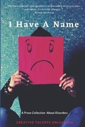 Cover: I Have A Name - Creative Talents Unleashed