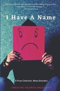 Enlarge image Cover: I Have A Name - Creative Talents Unleashed