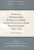 Cover: 'Welttheater': Richard von Kralik, and the Revival of Catholic Drama in Austria, 1890-1934 - W.S. Maney & Son Ltd