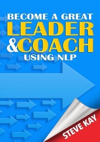 Enlarge image Cover: Become a Great Leader & Coach Using NLP - i2i Publishing