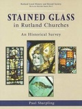 Cover: Stained Glass in Rutland Churches: An Historical Survey - Rutland Local History and Record Society