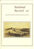 Cover: Rutland Record 2007: No. 27, 2007 - Rutland Local History and Record Society