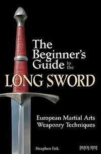 Abbildung von: The Beginner's Guide to the Long Sword - Black Belt Books