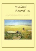 Cover: Rutland Record 32 (2012) 2012: 32 - Rutland Local History and Record Society