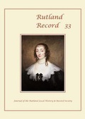 Cover: Rutland Record 33 (2013) 2013: 33 - Rutland Local History and Record Society