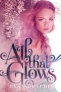 Cover: All That Glows - HarperCollins