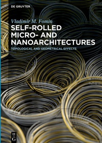 Abbildung von: Self-rolled Micro- and Nanoarchitectures - De Gruyter