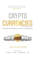 Cover: Cryptocurrencies simply explained - by Co-Founder Dr. Julian Hosp - Julian Hosp Coaching Ltd