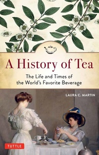 Abbildung von: History of Tea - Tuttle Publishing