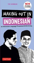 Cover: Making Out in Indonesian Phrasebook & Dictionary - Tuttle Publishing