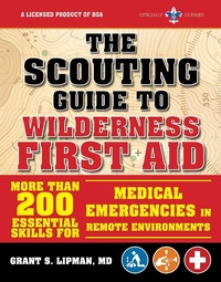 Abbildung von: The Scouting Guide to Wilderness First Aid: An Officially-Licensed Book of the Boy Scouts of America - Skyhorse Publishing