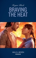 Cover: Braving The Heat - Mills & Boon
