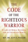 Cover: The Code of the Righteous Warrior - Atria Books;Howard Books