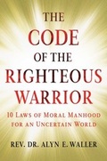Cover: The Code of the Righteous Warrior - Atria Books;Howard Books