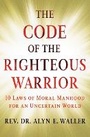 Cover: The Code of the Righteous Warrior - Simon & Schuster