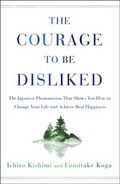 Cover: The Courage to Be Disliked - Atria Books