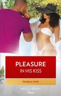 Cover: Pleasure In His Kiss - Mills & Boon