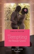 Cover: Tempting The Beauty Queen - Mills & Boon