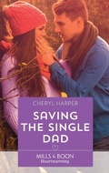 Cover: Saving The Single Dad - Mills & Boon
