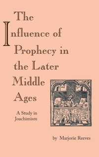 Enlarge image Cover: Influence of Prophecy in the Later Middle Ages, the - University of Notre Dame Press