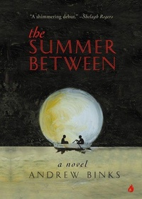 Enlarge image Cover: The Summer Between - Nightwood Editions