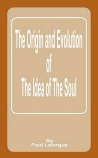 Enlarge image Cover: Origin and Evolution of the Idea of the Soul - University Press of the Pacific