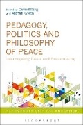 Cover: Pedagogy, Politics and Philosophy of Peace - Bloomsbury Academic