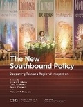 Cover: The New Southbound Policy - Centre for Strategic & International Studies,U.S.