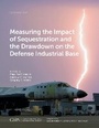 Cover: Measuring the Impact of Sequestration and the Drawdown on the Defense Industrial Base - Centre for Strategic & International Studies,U.S.